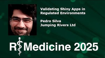 Validating Shiny Apps in Regulated Environments