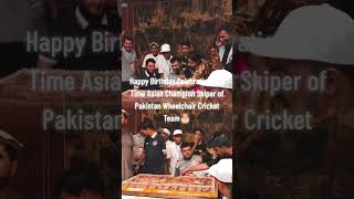 Birthday Celebration of 2 time asian champion #asianchampion #wheelchaircricket #PAKvAFG