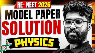 RE-NEET 2026 | MODEL PAPER SOLUTION PHYSICS | PW KERALA