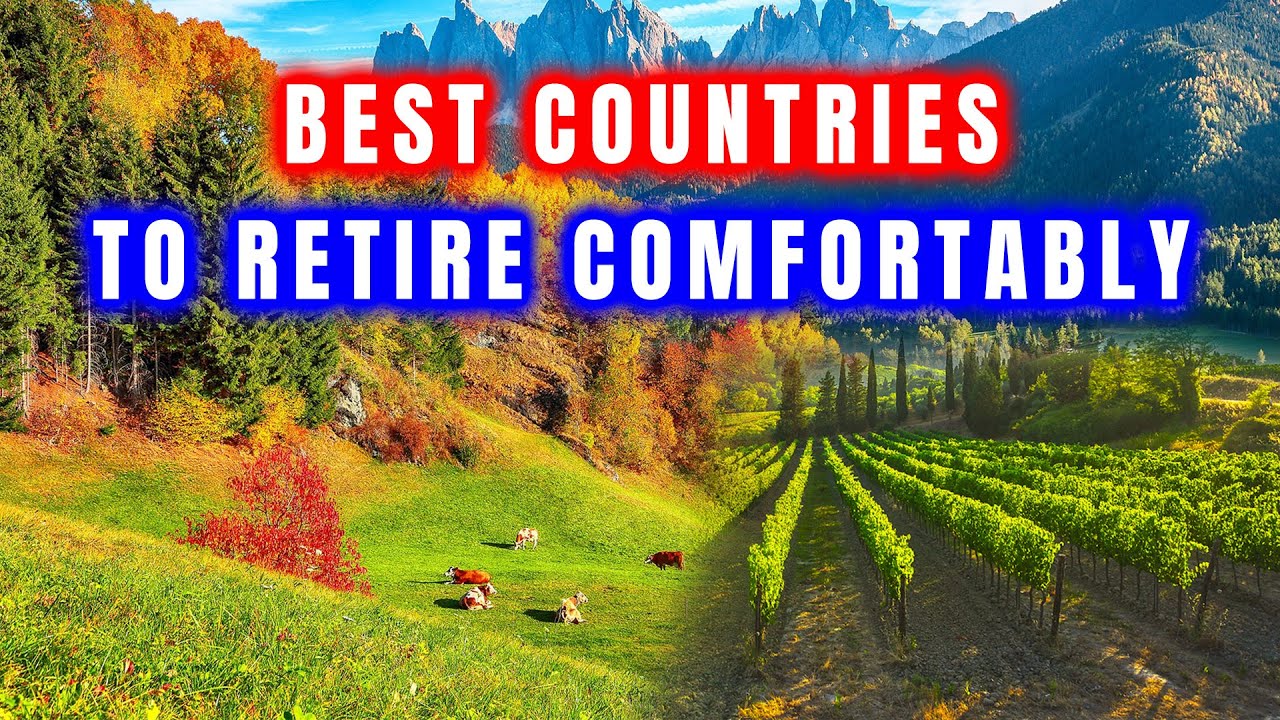 5 BEST COUNTRIES to Retire comfortably at low cost YouTube