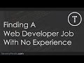Finding A Web Developer Job With No Experience