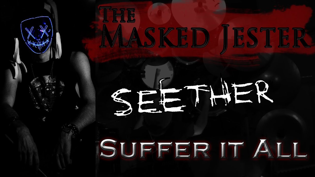 Suffer It All - Seether (Drum Cover - Unmasked)