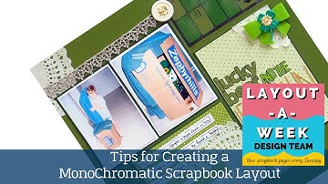 Tips for Creating a Monochromatic Scrapbook Layout