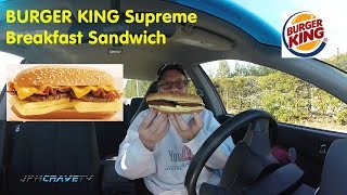 Burger King's Supreme Breakfast Sandwich Review | JKMCraveTV