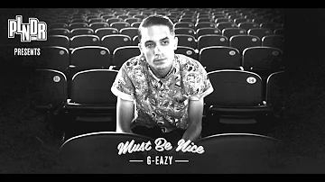 G-Eazy - Breathe - Must Be Nice (HQ W Download)