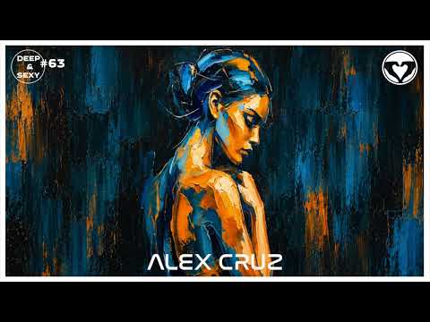 Alex Cruz - Deep & Sexy Podcast #63 (Stillness)