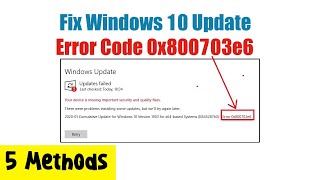 How to Fix Windows 10 Update Error Code 0x800703e6