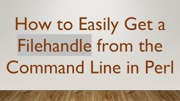 How to Easily Get a Filehandle from the Command Line in Perl