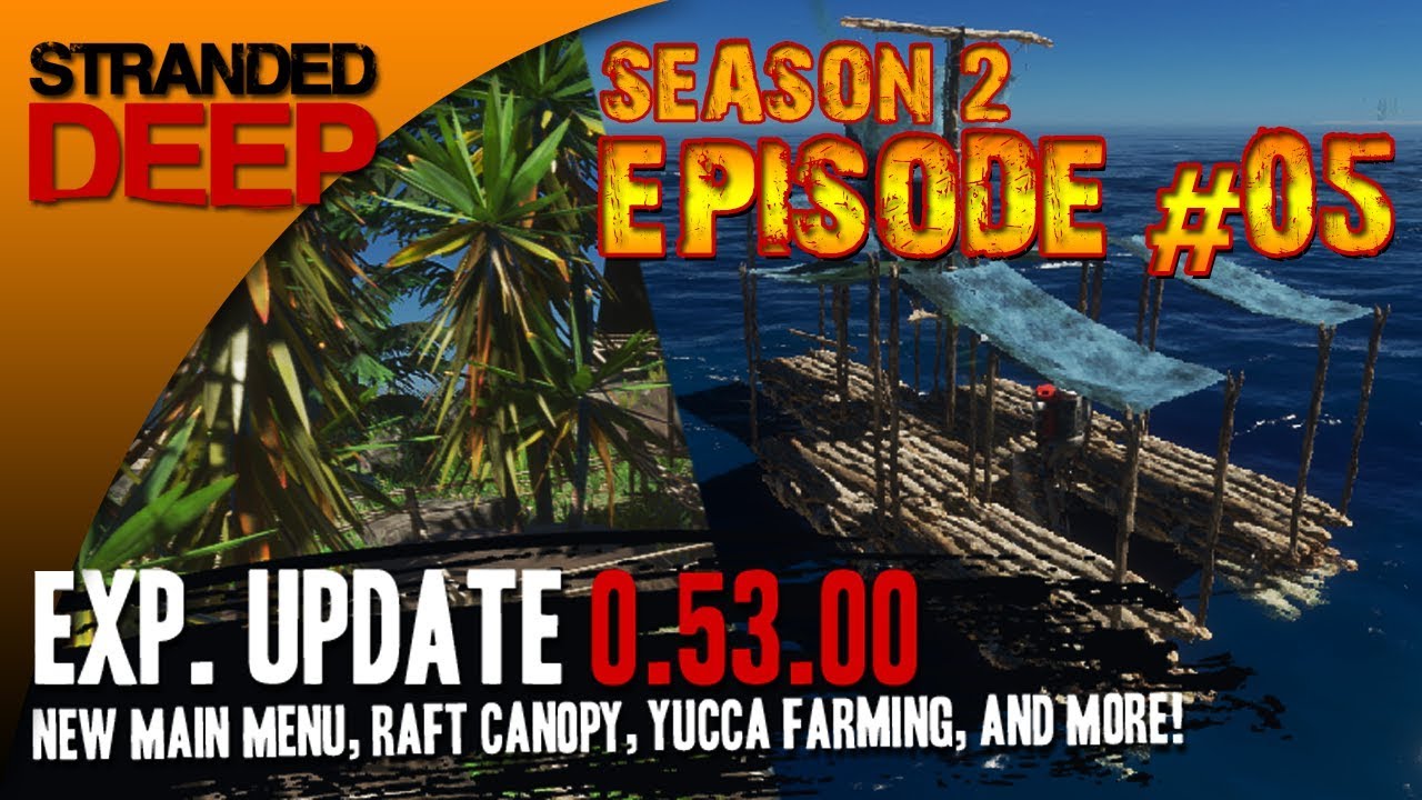 Stranded Deep-Episode #05 - 00.53.00 Experimental - New cool updates!