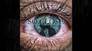 Maximum Rav X Rimè - So Close Prod.by Tunna And Boy Melody