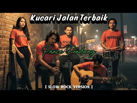 Kucari Jalan Terbaik – Pance Pondaag | Slow Rock Cover Nivora