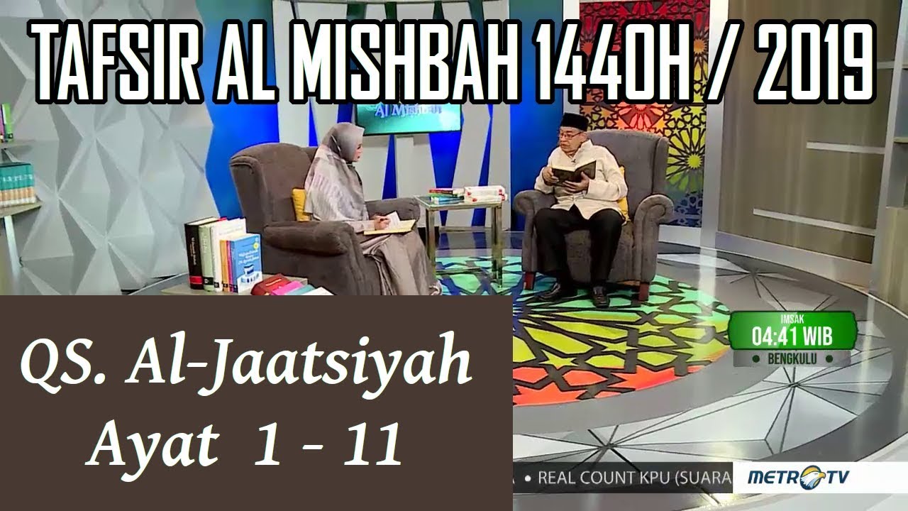 1440H Surat #45 Al Jaatsiyah Ayat 1-11 Tafsir Al Misbah MetroTV