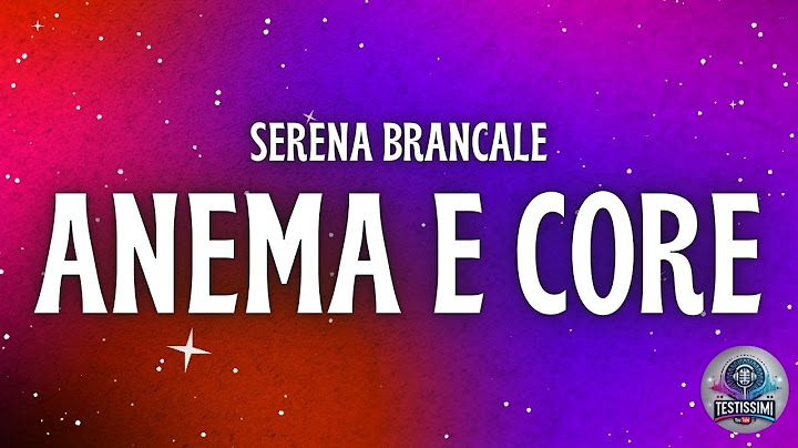 Serena Brancale - ANEMA E CORE (Testo/Lyrics) Sanremo 2025