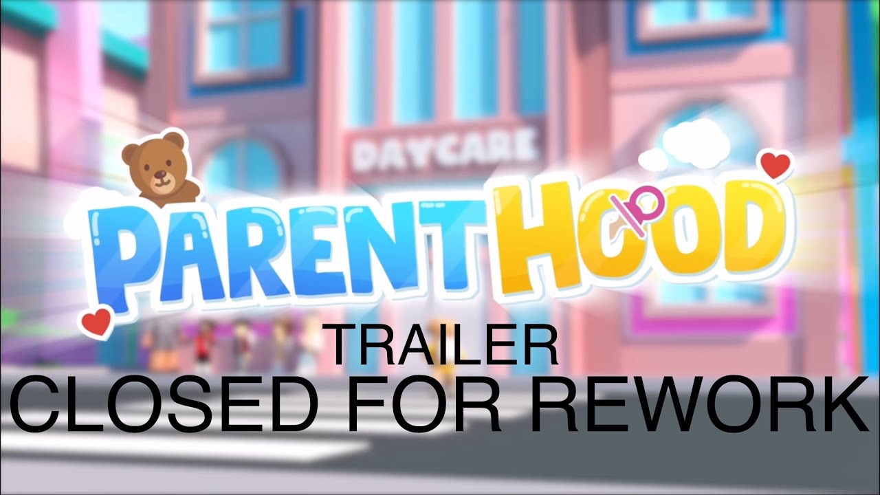 ParentHood Trailer! (Roblox) (CLOSED FOR REWORK)