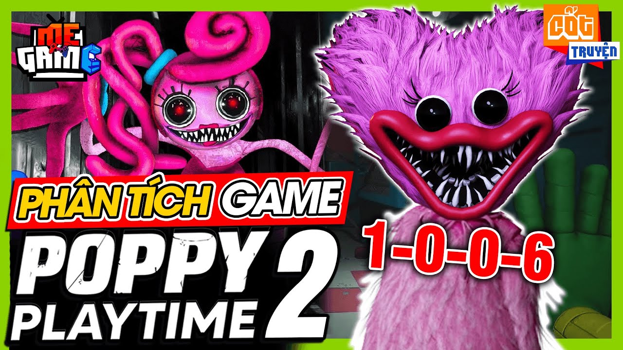 Phân Tích Game: Poppy Playtime Chapter 2 – Sự Thật Về Thí Nghiệm 1006 | meGAME