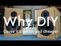 Why diy speaker kits  because theyre better and cheaper  css audio and gr research