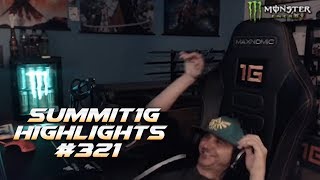 Summit1G Stream Highlights #321