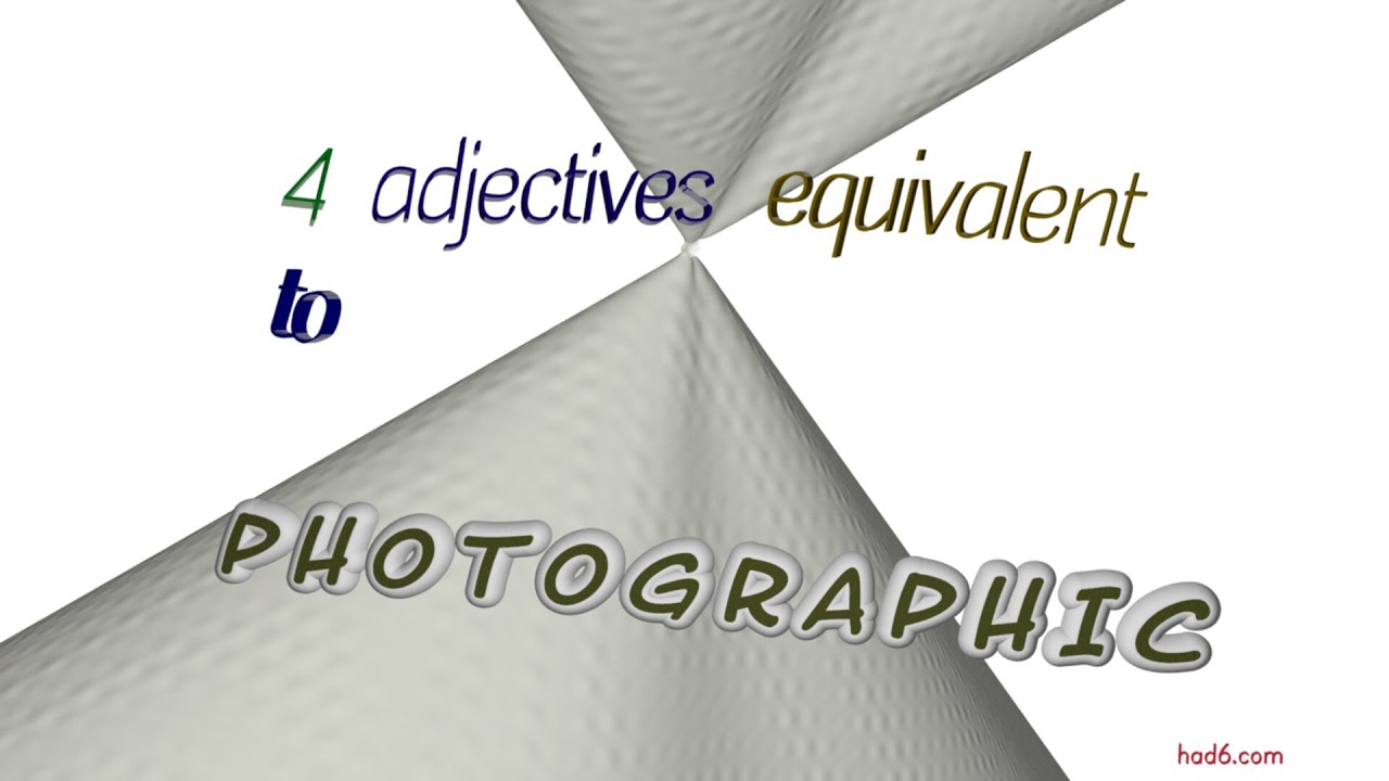 photographic 4 adjectives synonym to photographic (sentence examples