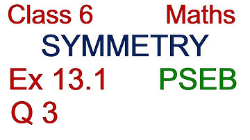 Q3 | Ex 13.1 | Class 6 | Symmetry | Chapter 13 | PSEB | Maths