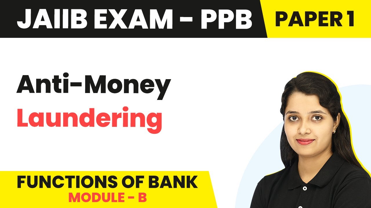 Anti-Money Laundering | Functions of Bank (Module B) |JAIIB | PPB Paper 1