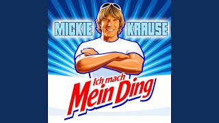 Ich mach mein Ding - Mickie Krause