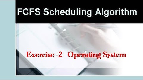 FCFS Exercise | CPU Scheduling Algorithm | Operating System | Question Answer #2