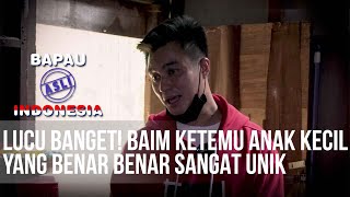 BAPAU ASLI INDONESIA - LUCU BANGET Baim Ketemu Anak Kecil Yang Sangat Unik.