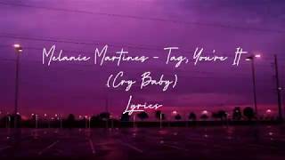 Melanie Martinez - Tag, You’re It (lyrics)