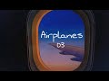 Airplanes  d3 lyric