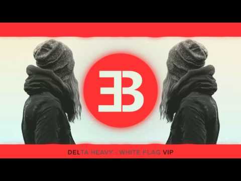 Delta Heavy - White Flag VIP