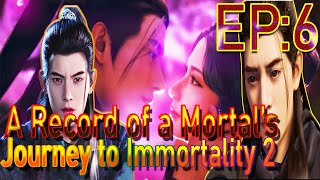 A Record Of A Mortals Journey To Immortality 2 Ep 6 Eng Sub 修武传2 Ep 6 Eng Sub 凡人修仙传