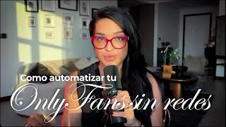 Como automatizar tu onlyfans sin redes