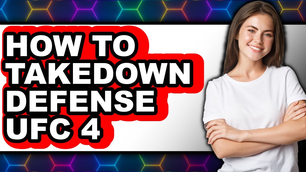 How to Takedown Defense Ufc 4 (full Guide)
