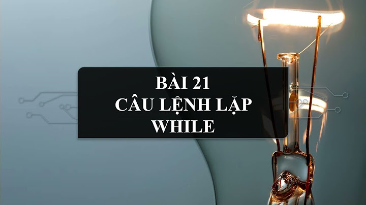 Bài tập tin học bài 21 lớp 18 năm 2024