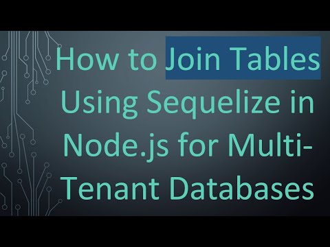 How to Join Tables Using Sequelize in Node.js for Multi-Tenant Databases