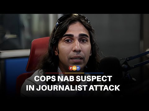 Cops nab suspect in Bangsar journalist attack