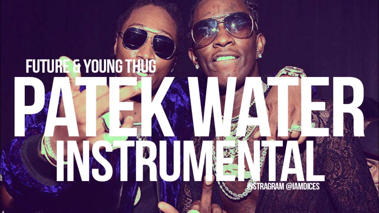 *BEST* Future & Young Thug "Patek Water" Instrumental Remake Prod. by Dices FREE DL