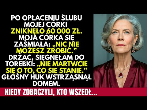 Po ślubie Mojej Córki Odkryłam że Z Mojego Konta Zniknęło 60 000 Złotych