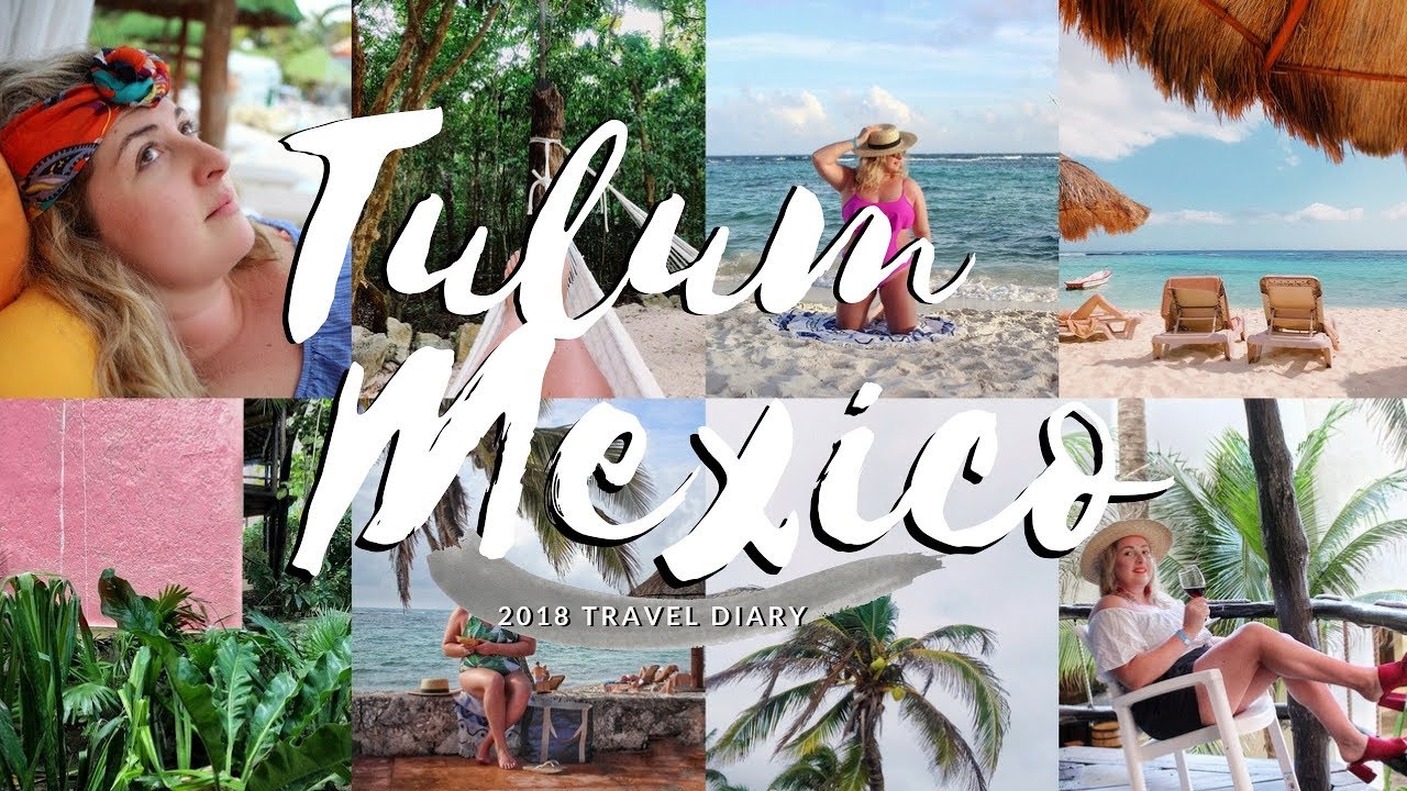 2018 Travel Diary | Family Trip To Tulum Mexico + Mayan Ruins + Xel Ha Cancun