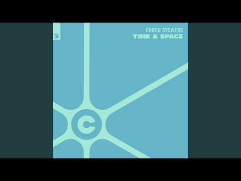Ehren Stowers — Time & Space (Extended Mix)