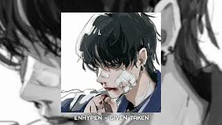 Enhypen - given-taken ( sped up )