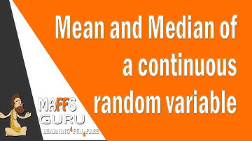 Mean and Median for a continuous random variable  | Methods 3 and 4 | MaffsGuru
