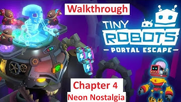 Tiny Robots Portal Escape Walkthrough Chapter 4 Dark Dimensions Level 1 Neon Nostalgia