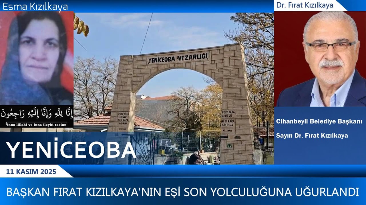 BAŞKAN FIRAT KIZILKAYA'NIN EŞİ SON YOLCULUĞUNA UĞURLANDI