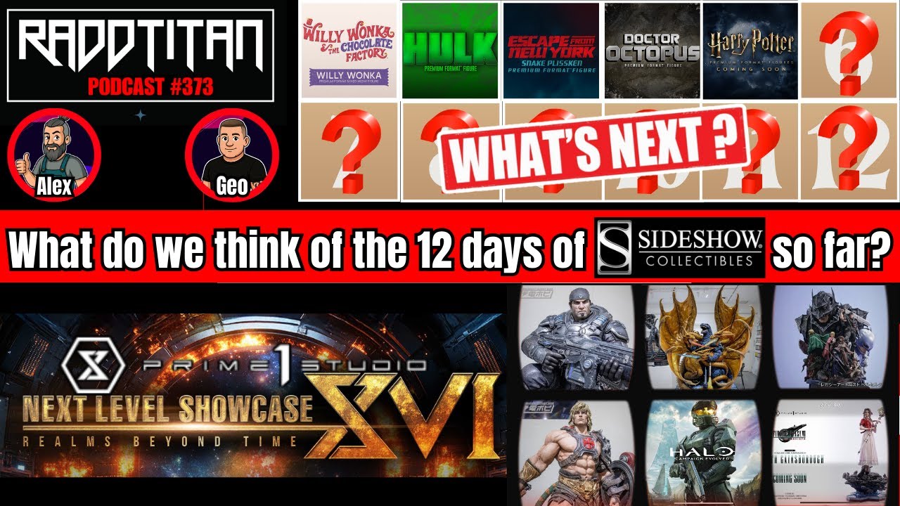 🎙️ RaddTitan Podcast 373 | 12 Days of Sideshow Collectibles and Prime 1 Showcase XVI