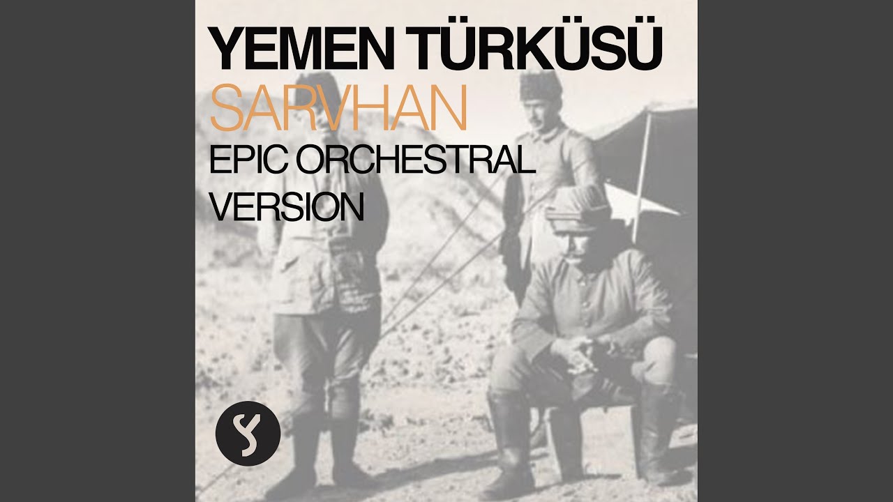 Yemen Türküsü (Epic Orchestral Version)