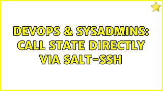 DevOps & SysAdmins: Call state directly via salt-ssh
