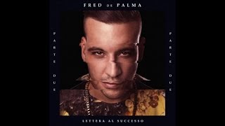 Fred De Palma  Ft. Luchè - CONTO I PASSI