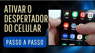 Como Colocar o Celular para Despertar? Ativar o Despertador do Celular Samsung e Outros!