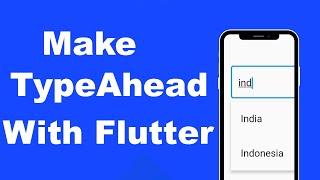Make TypeAhead in flutter